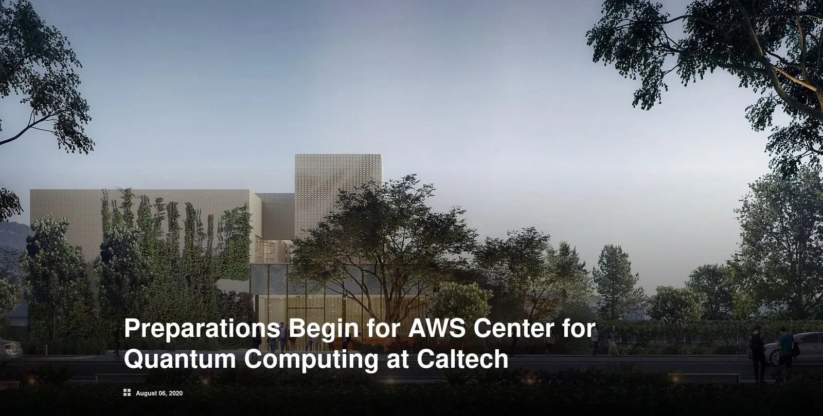 New Amazon Web Services Center For Quantum Computing At Caltech To Open In Spring 2021
